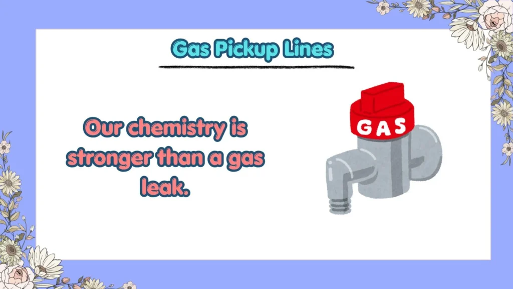 Funny Gas Pickup Lines