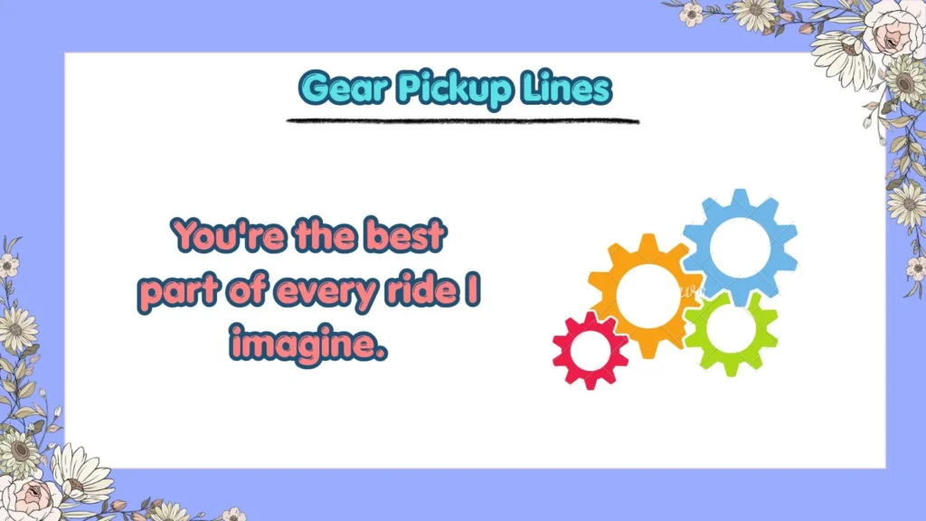 Gear Pickup Lines for Her