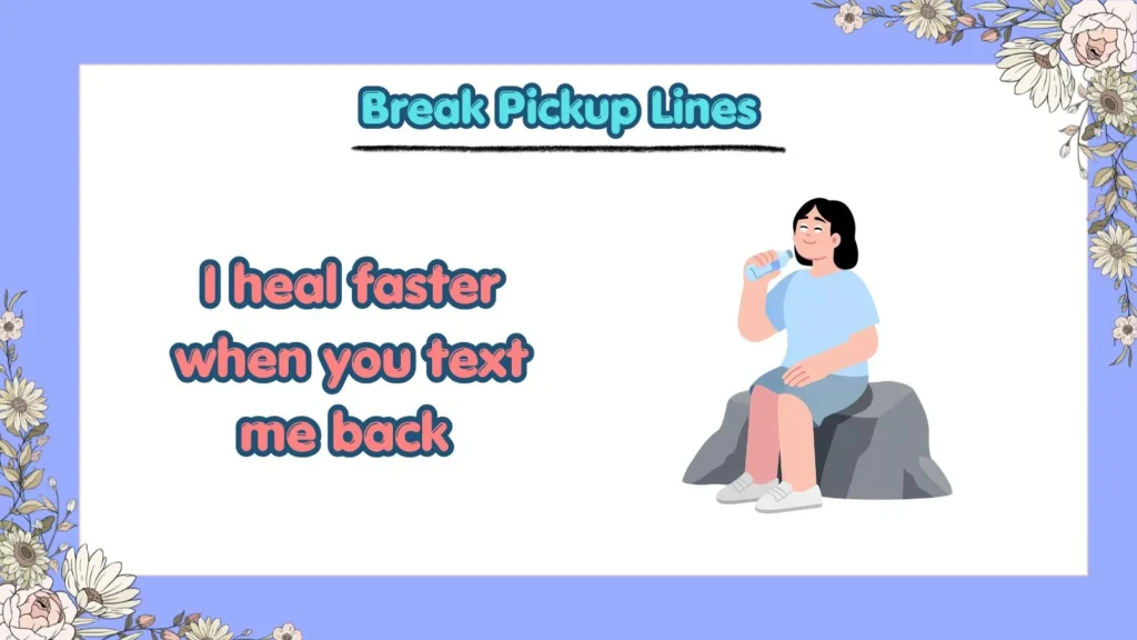 Are Funny Break Pickup Lines Good for Flirting