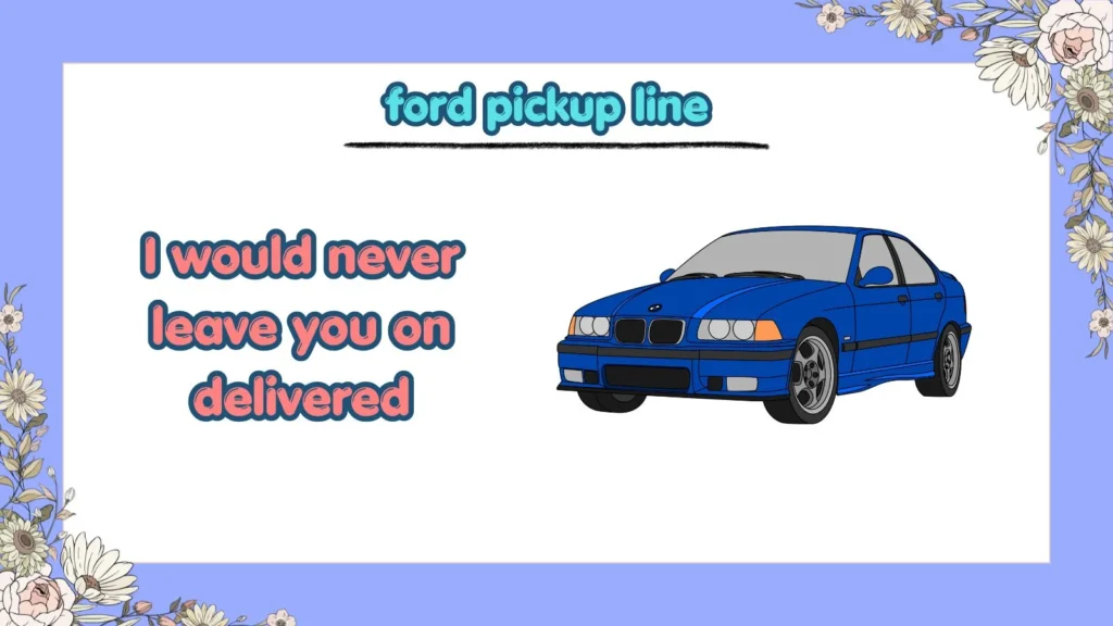 Can Ford Pickup Lines Work on Tinder