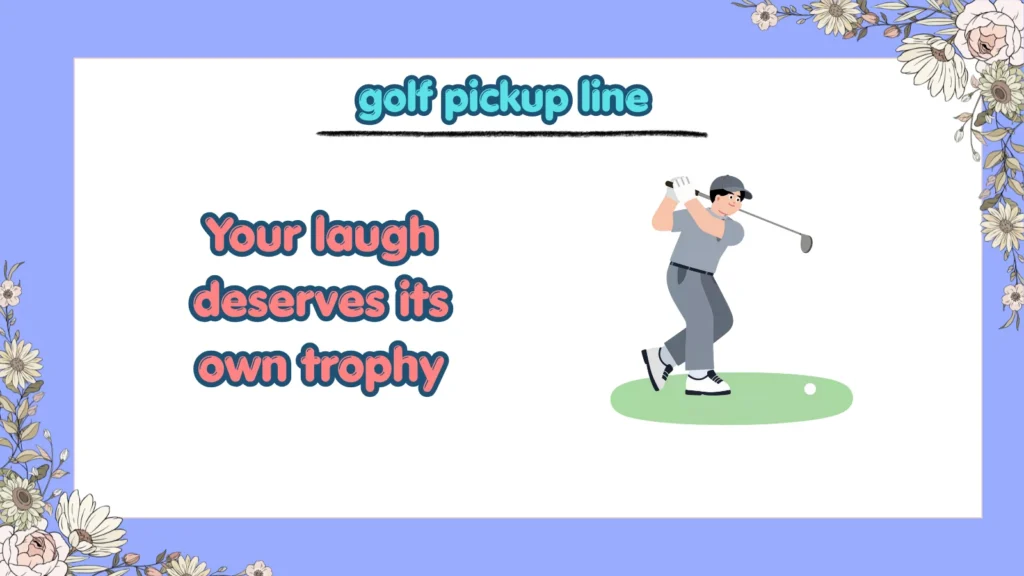 Can Golf Pickup Lines Impress Your Crush