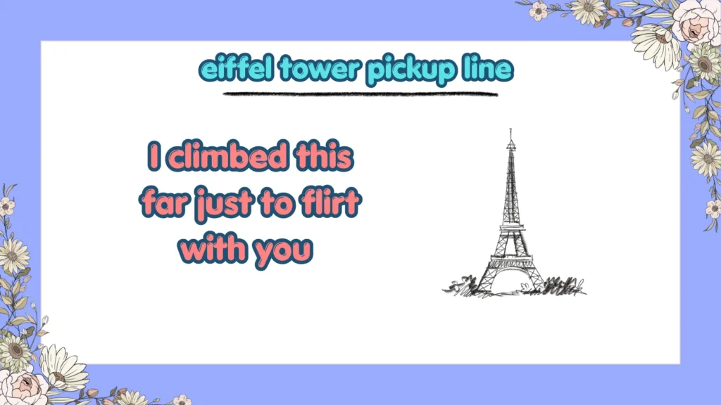 Funny Eiffel Tower Pickup Lines for Tinder