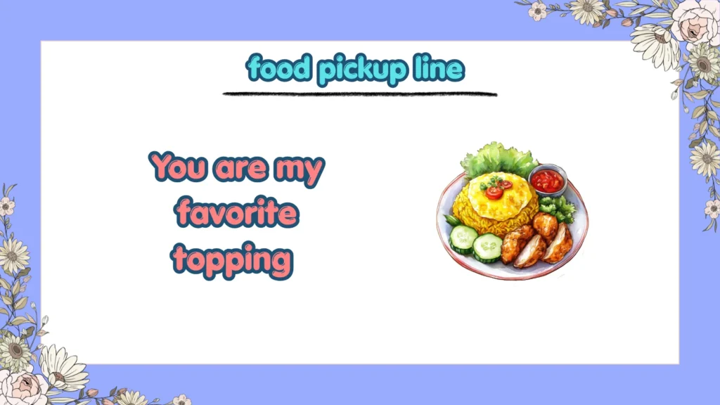 What Are Flirty Pizza Pickup Lines