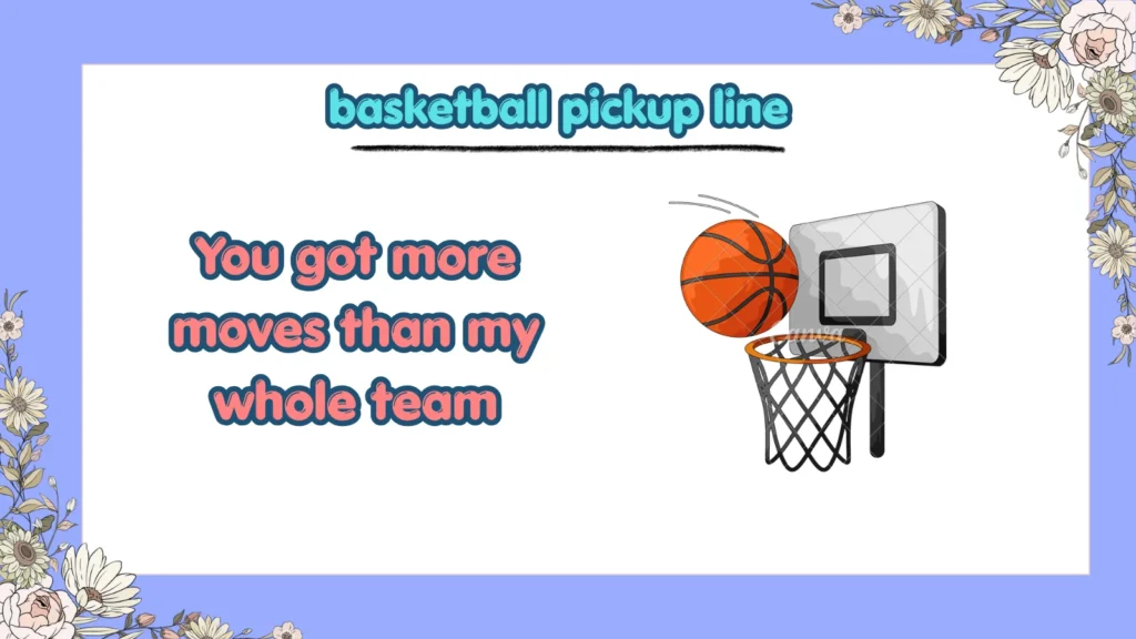 What Are the Best Basketball Pickup Lines