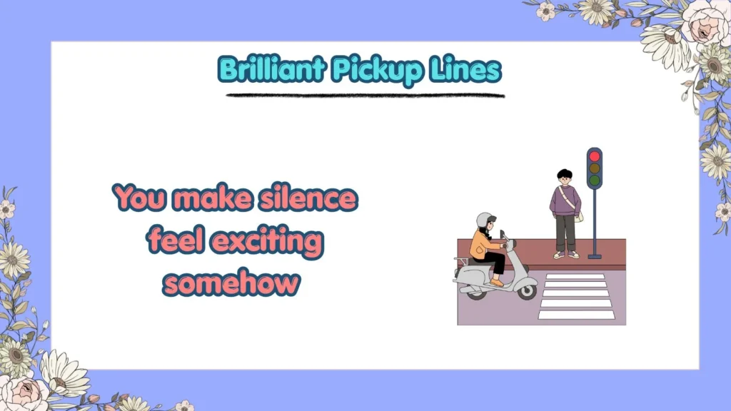 What Are the Best Brilliant Pickup Lines for Flirting