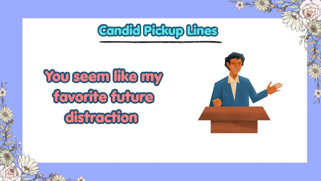 What Are the Best Candid Pickup Lines for Flirting