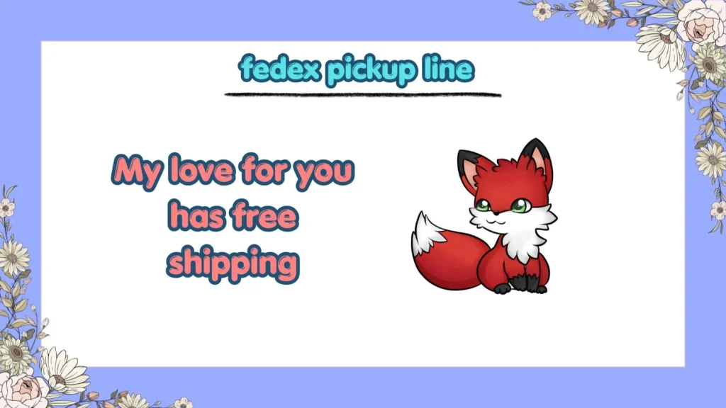 What Are the Best FedEx Pickup Lines