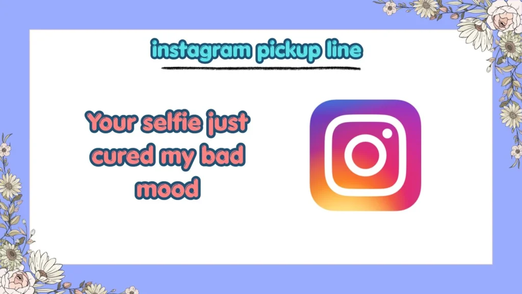 What Are the Best Instagram Pickup Lines Right Now