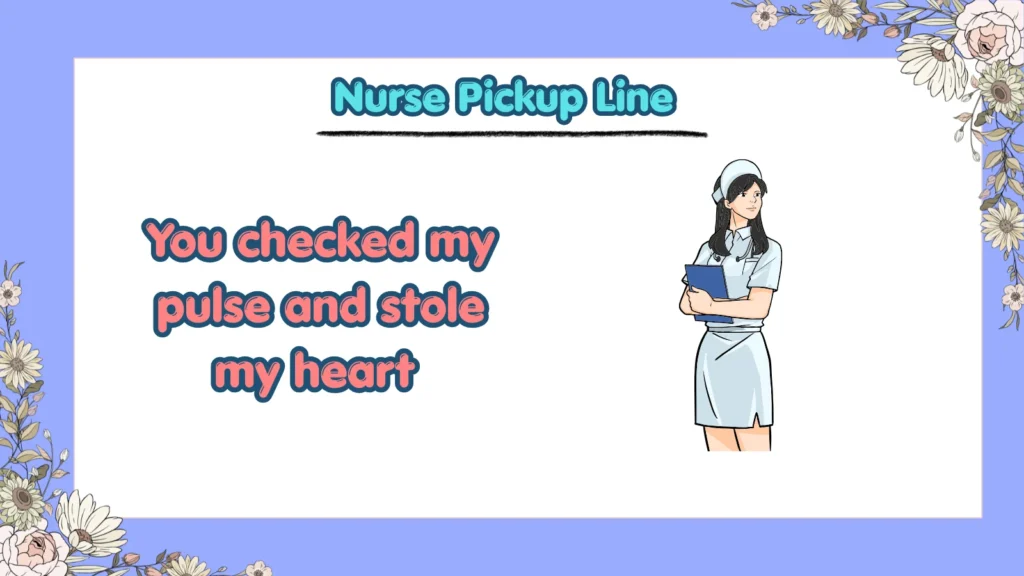 What Are the Best Nurse Pickup Lines in 2026