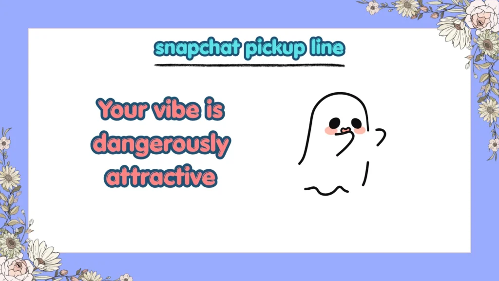 What Are the Best Snapchat Pickup Lines