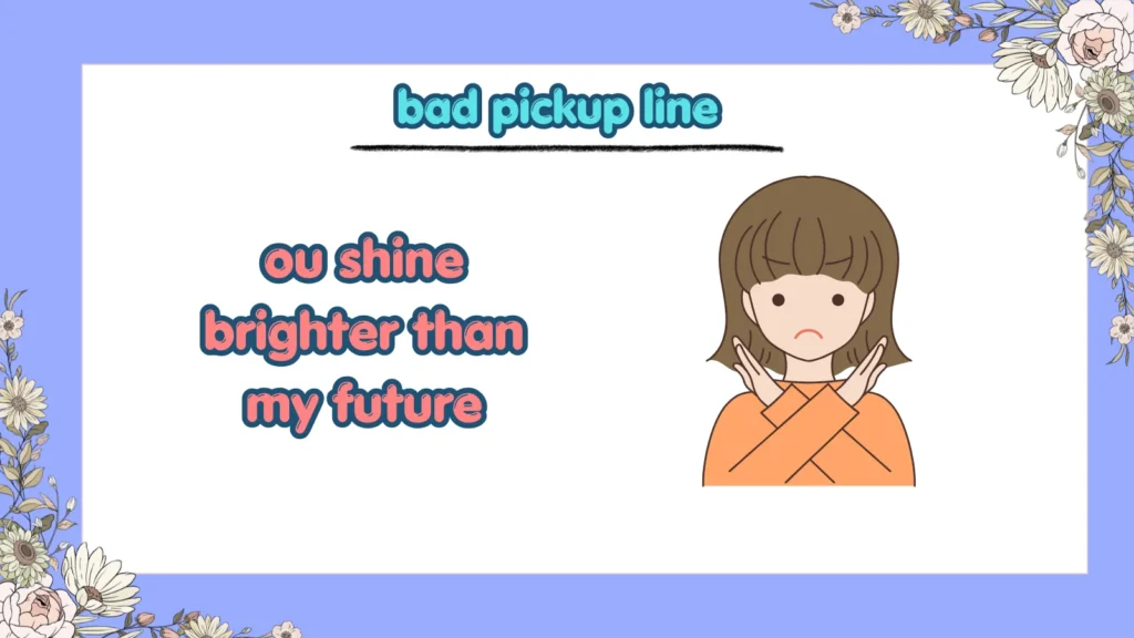 What Are the Funniest Bad Pickup Lines