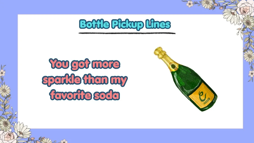 What Are the Funniest Bottle Pickup Lines