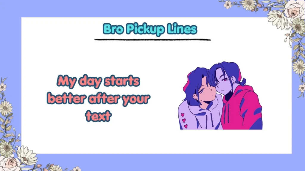 What Are the Funniest Bro Pickup Lines