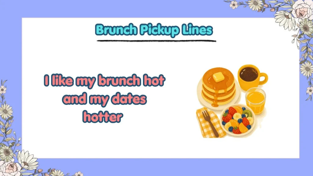 What Are the Funniest Brunch Pickup Lines