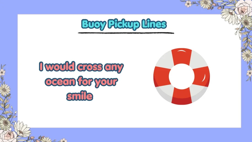 What Are the Funniest Buoy Pickup Lines
