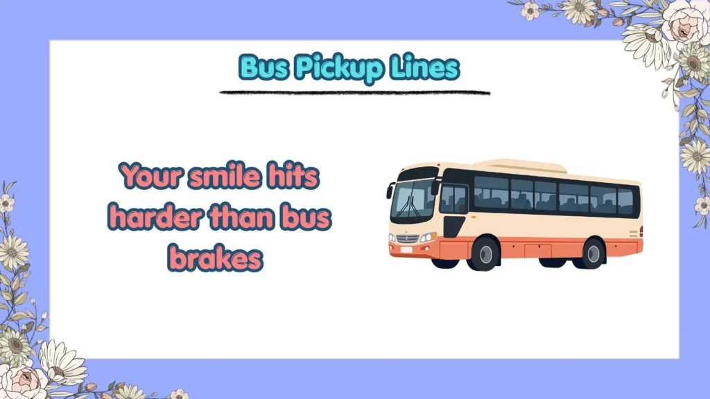 What Are the Funniest Bus Pickup Lines