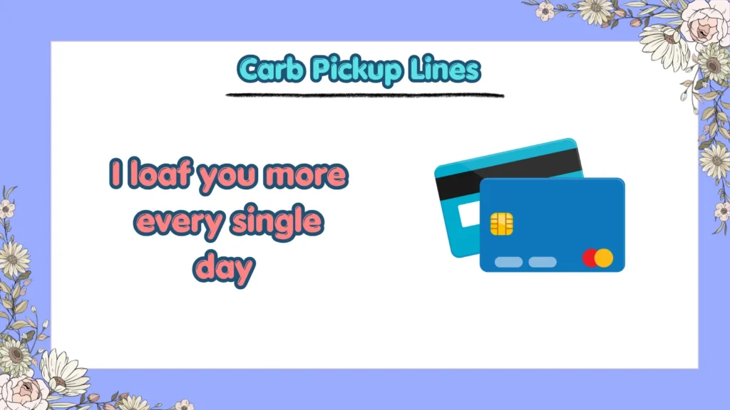 What Are the Funniest Carb Pickup Lines