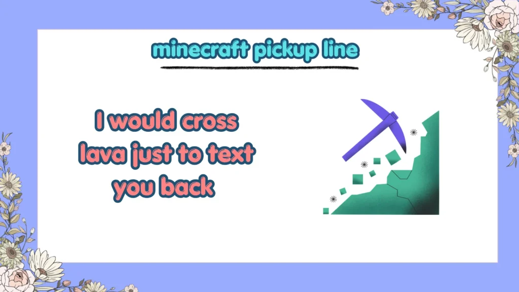 What Are the Funniest Minecraft Pickup Lines