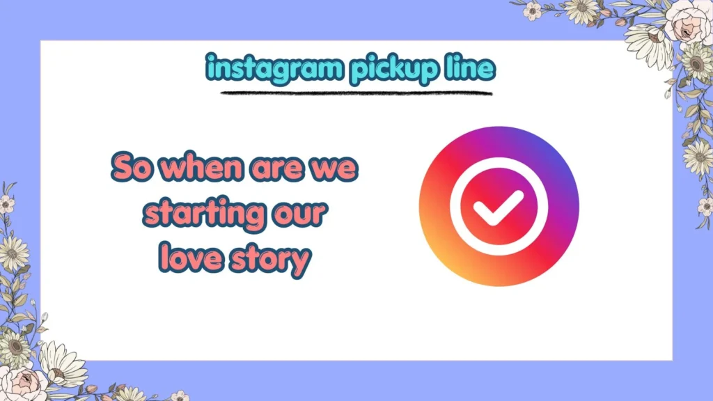 What Flirty Instagram DM Lines Work Best