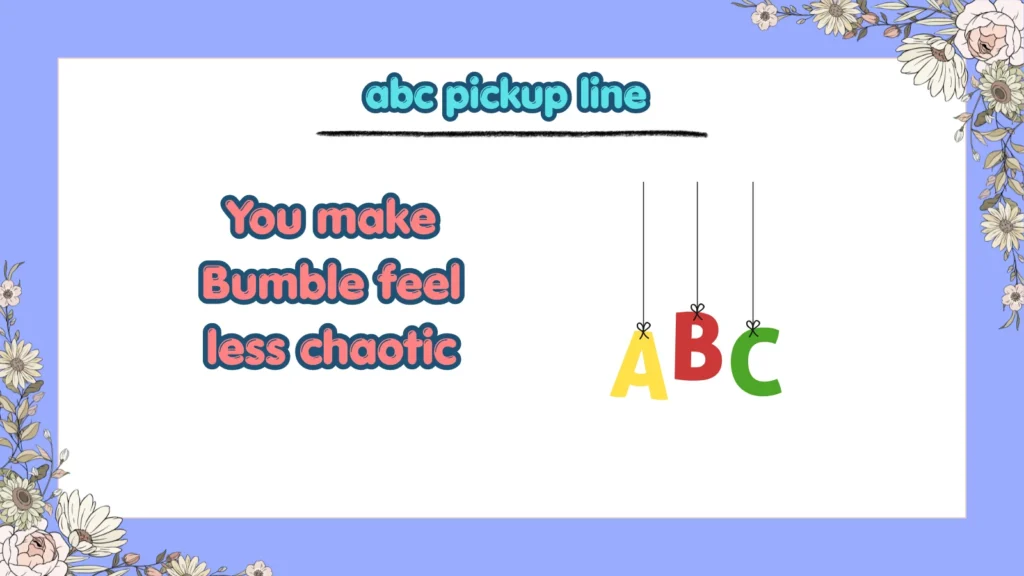 Which ABC Pickup Lines Work Best on Bumble
