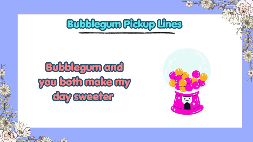 Are Bubblegum Rizz Lines Good for Flirting