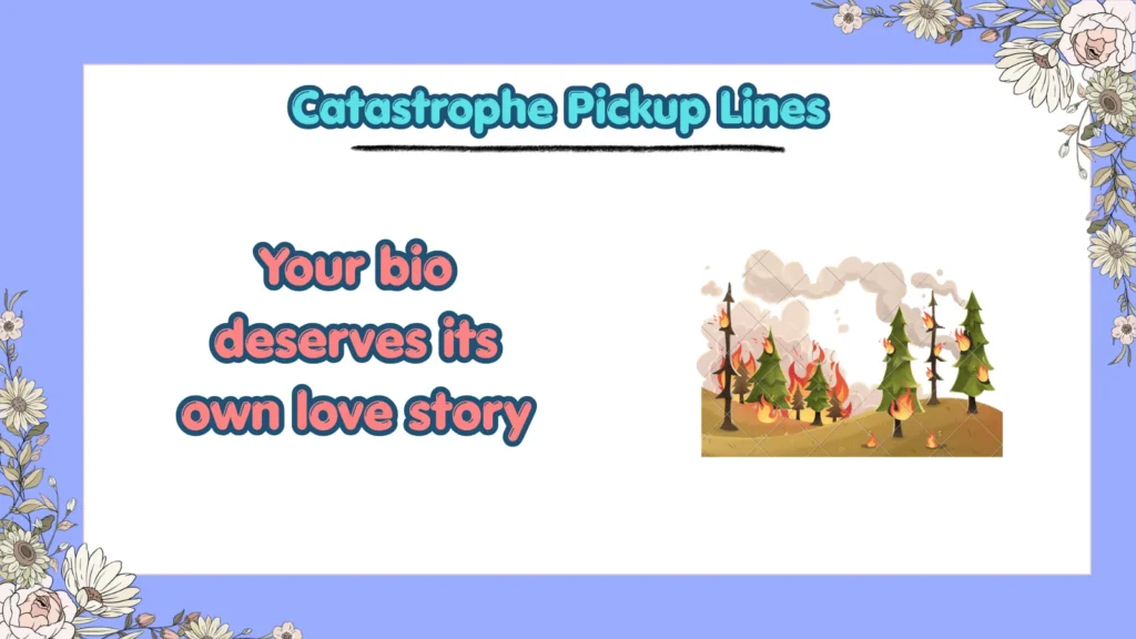 Are Catastrophe Pickup Lines Good for Tinder