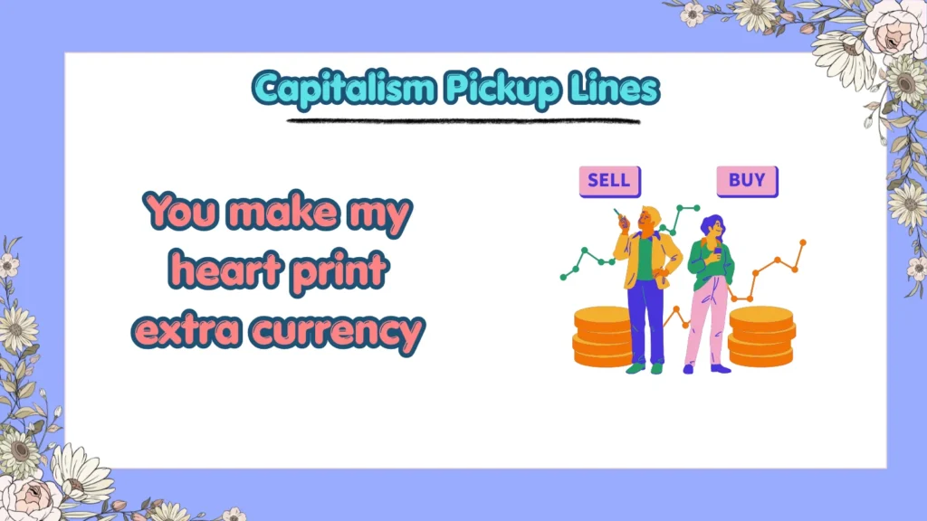 Are Funny Capitalism Pickup Lines Good for Flirting