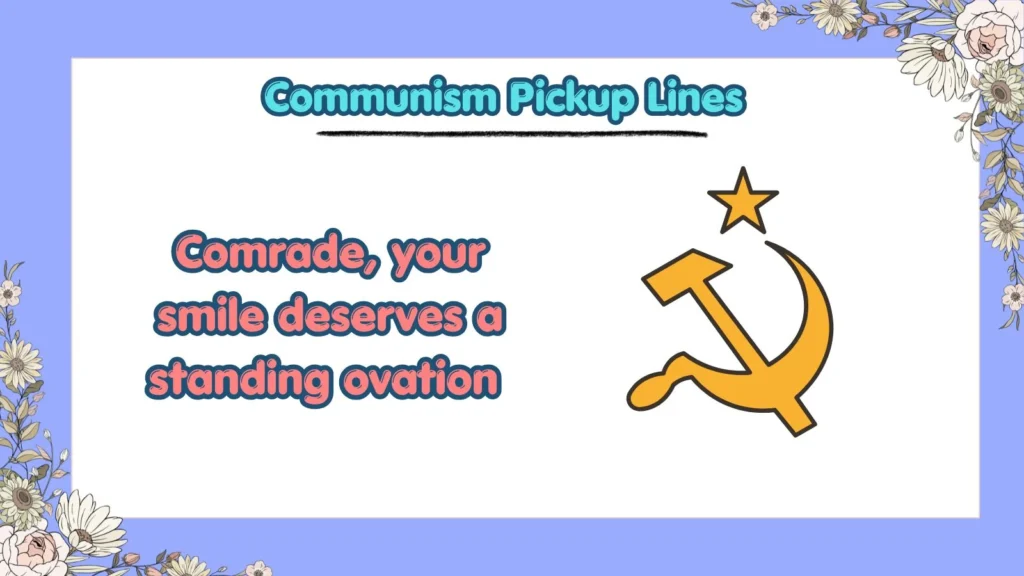 Are There Cute Communism Pickup Lines for Crushes