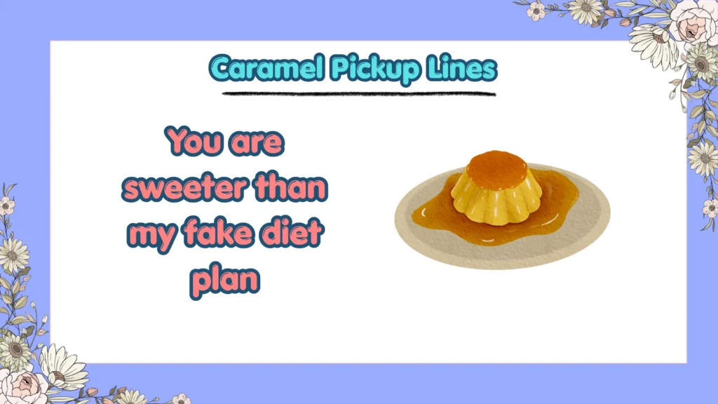 Are There Funny Caramel Pickup Lines for Crushes