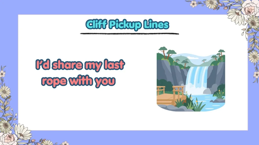 Are There Funny Cliff Pickup Lines for Tinder