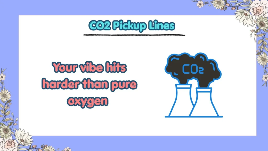 Can CO2 Pickup Lines Help You Flirt Better