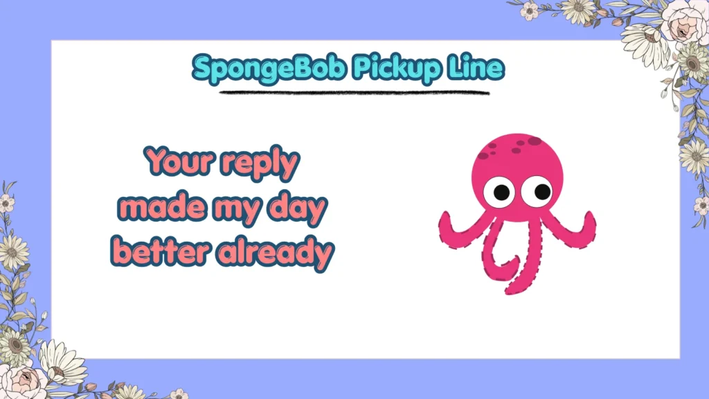 Can SpongeBob Pickup Lines Actually Get Replies