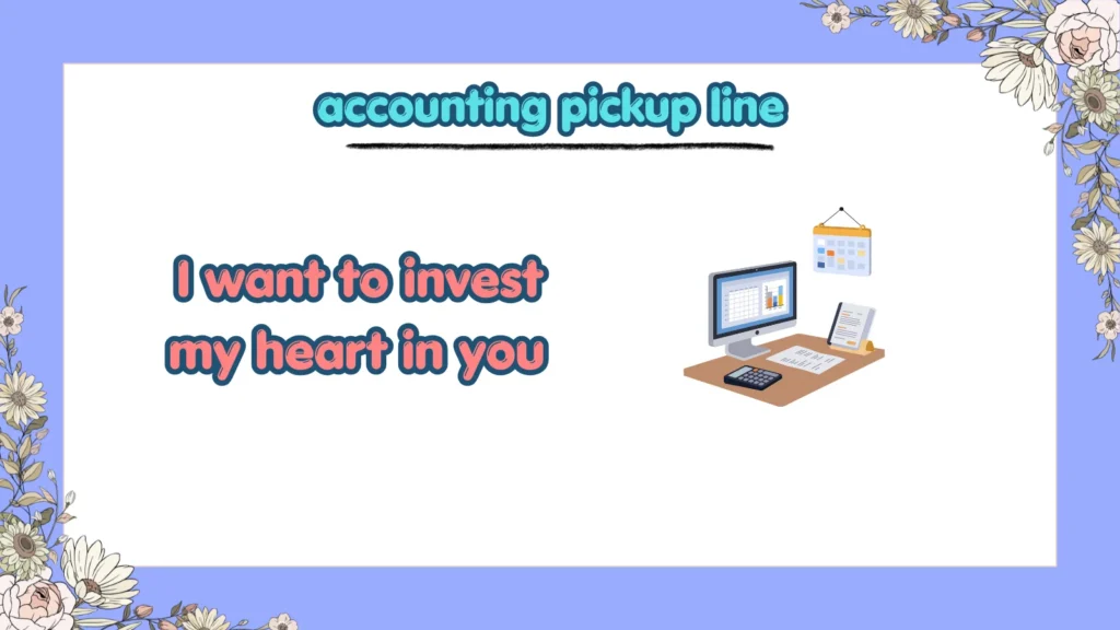 Cute accounting pickup lines for crush texting