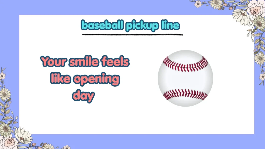 Cute Baseball Pickup Lines for Your Crush
