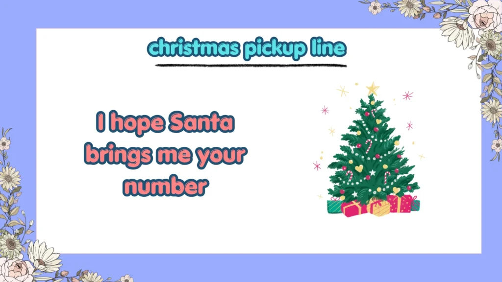 Cute Christmas Pickup Lines for Your Crush 