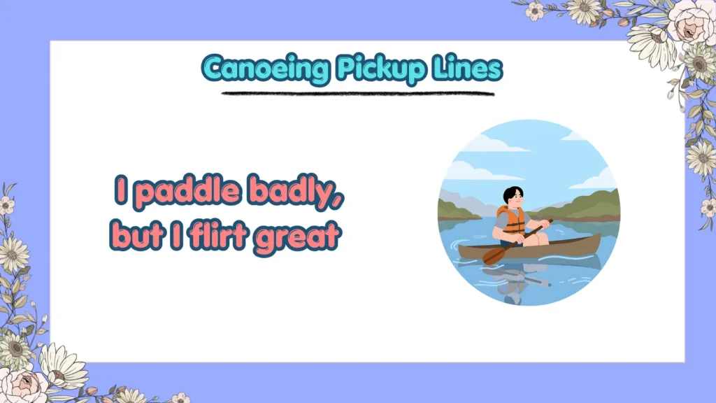Funny Canoeing Pickup Lines for Tinder