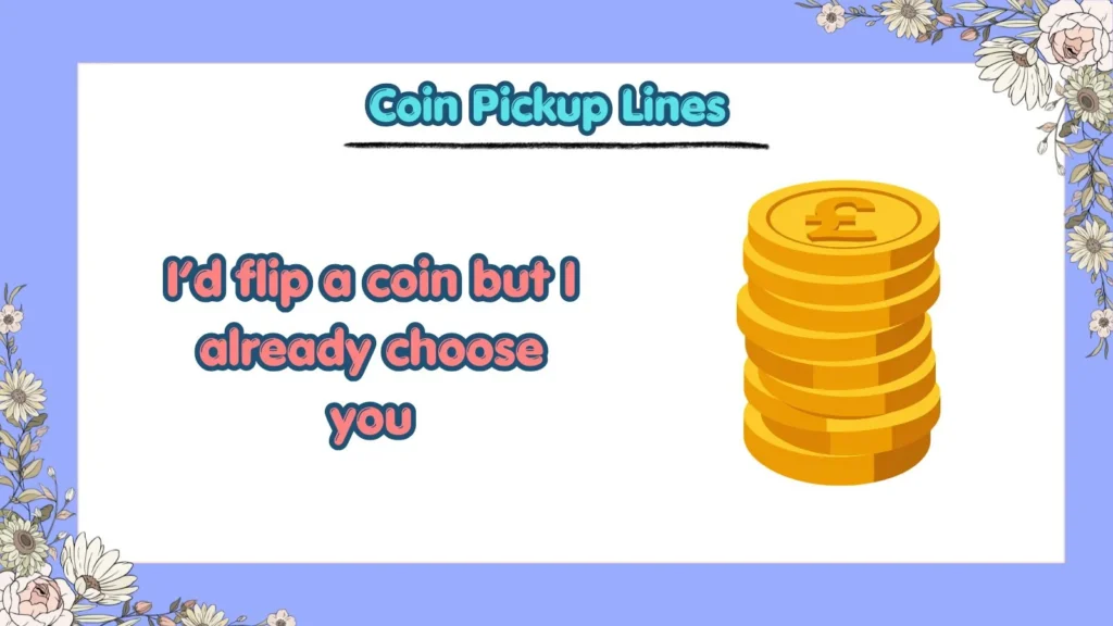 Funny Coin Pickup Lines to Make Anyone Laugh