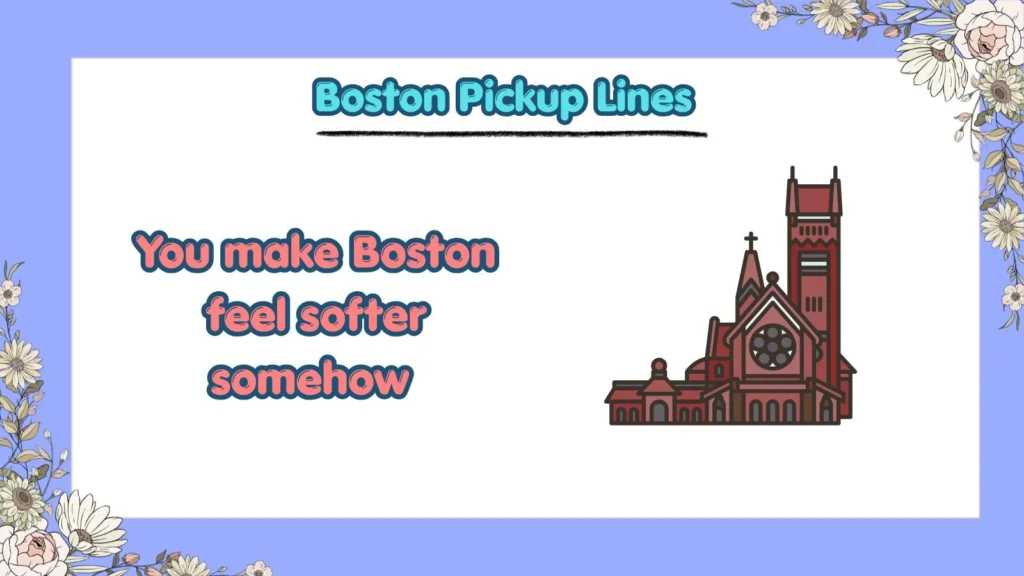 What Are Cute Boston Pickup Lines for a Crush
