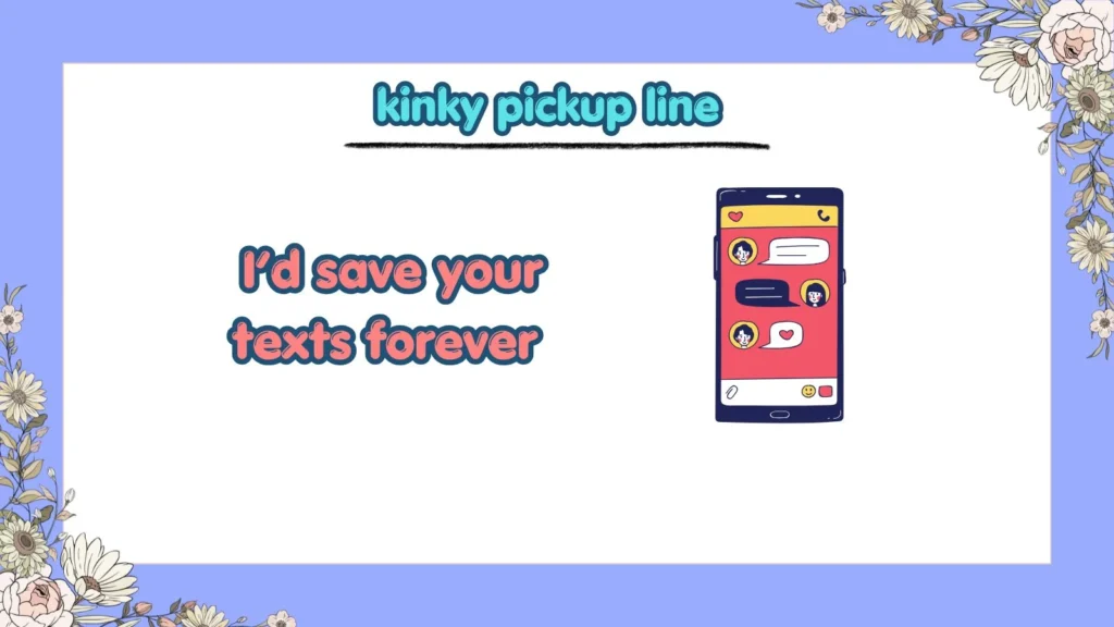 What Are Cute Kinky Pickup Lines for Your Crush