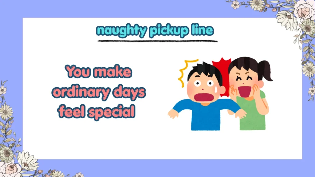 What Are Cute Naughty Pickup Lines for Your Crush
