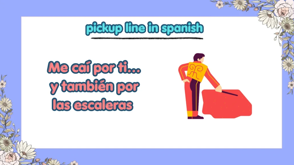 What Are Funny Pickup Lines in Spanish for Laughs