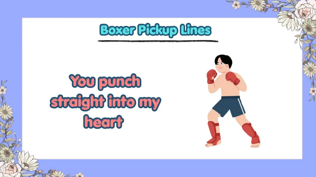 What Are the Best Boxer Pickup Lines