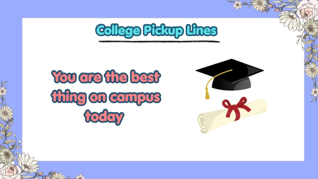 What Are the Best College Pickup Lines