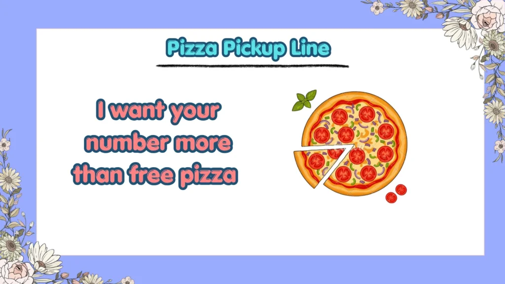 What Are the Best Flirty Pizza Rizz Lines