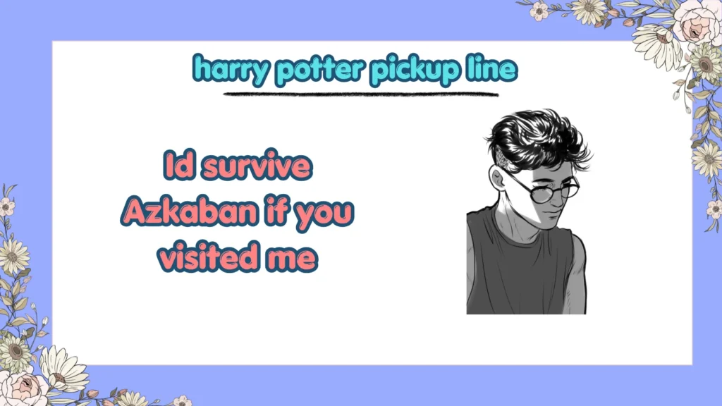 What Are the Best Harry Potter Pickup Lines