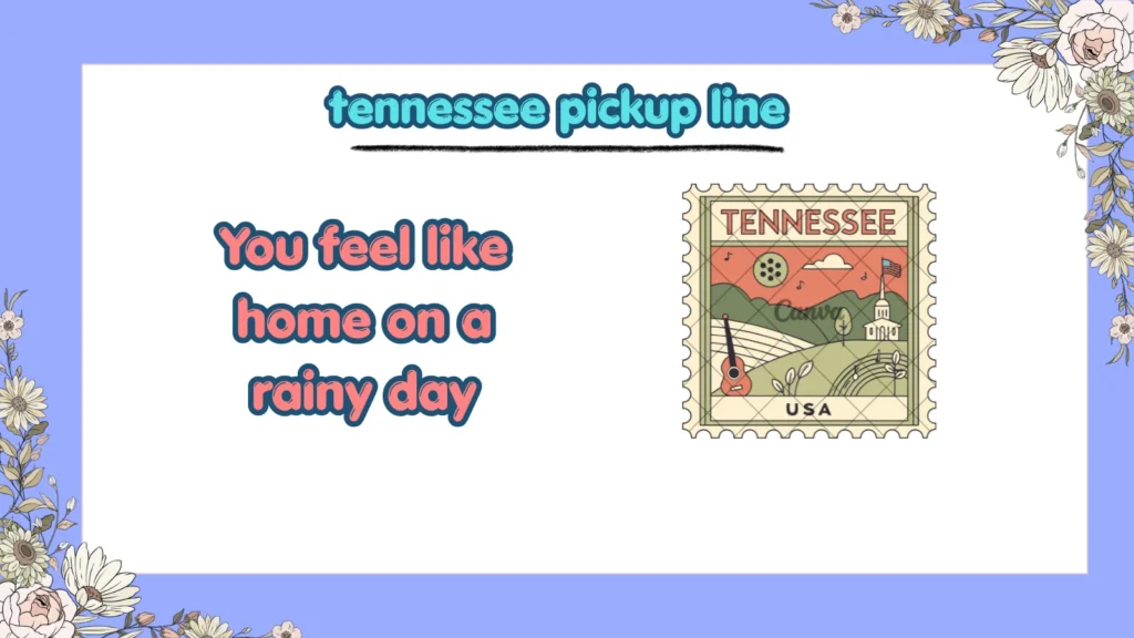 What Are the Best Tennessee Pickup Lines for Flirting