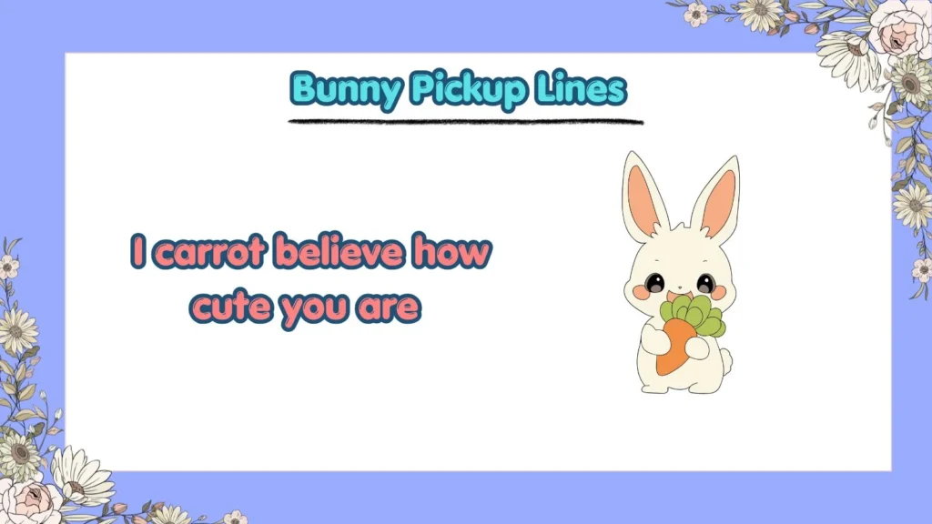 What Are the Funniest Bunny Pickup Lines for Laughs
