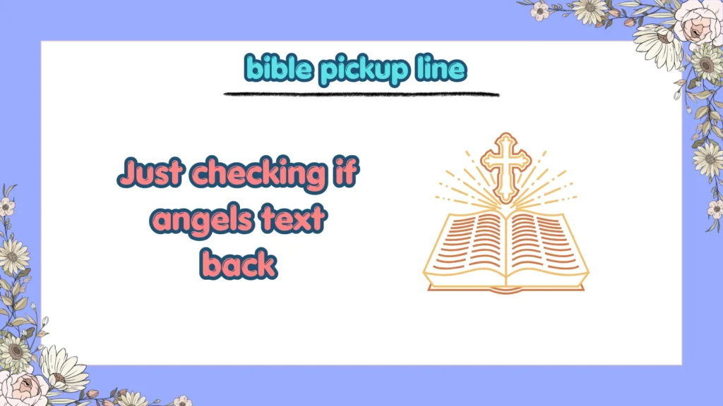 What Bible Pickup Lines Can I Text My Crush