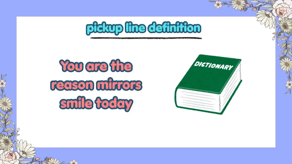 What Is the Real Pickup Line Definition