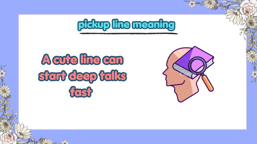 Why Do People Use Pickup Lines in Dating